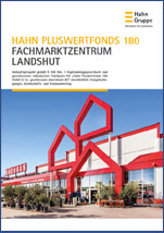 Hahn Pluswertfonds 180 Fachmarktzentrum Landshut - Prospekt anfordern