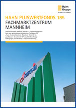 Hahn Pluswertfonds 185 Fachmarktzentrum Mannheim - Jetzt Unterlagen kostenlos und unverbindlich anfordern